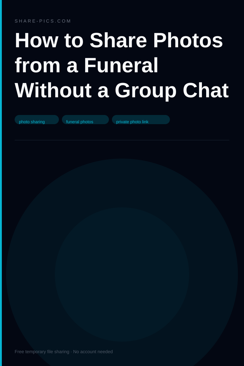 How to Share Photos from a Funeral Without a Group Chat