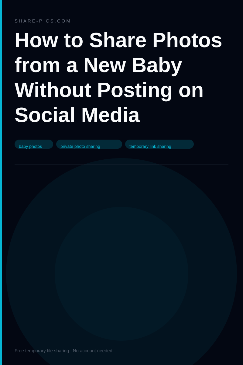 How to Share Photos from a New Baby Without Posting on Social Media