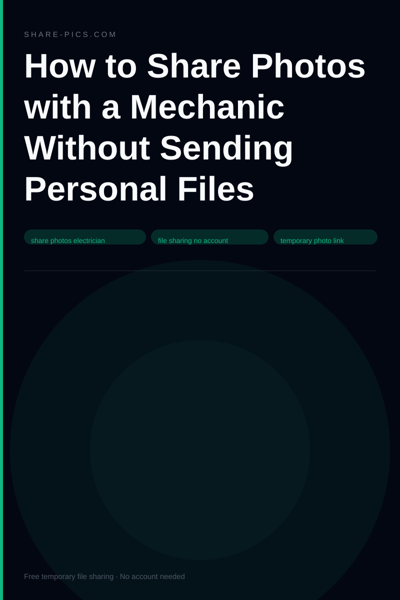 How to Share Photos with a Mechanic Without Sending Personal Files