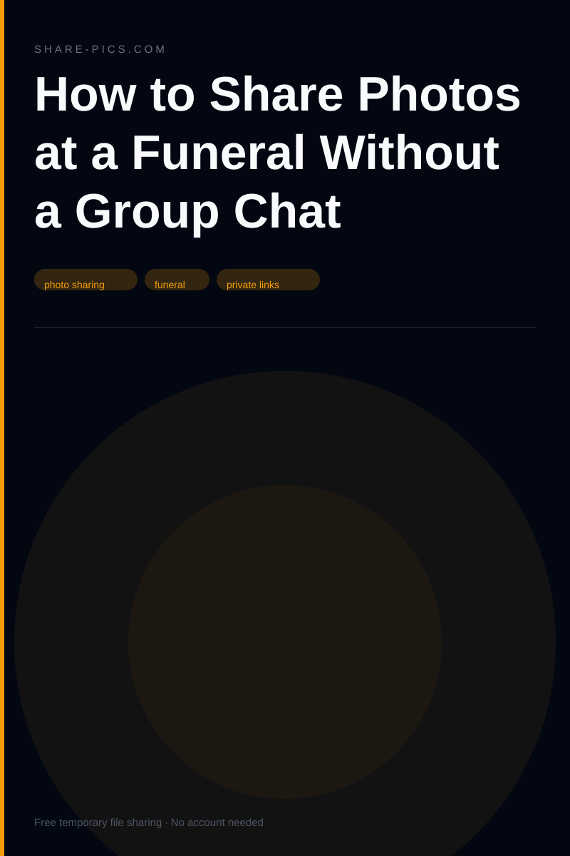 How to Share Photos at a Funeral Without a Group Chat