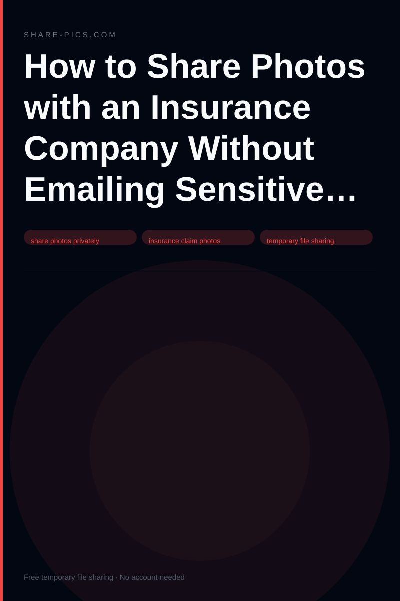 How to Share Photos with an Insurance Company Without Emailing Sensitive Files