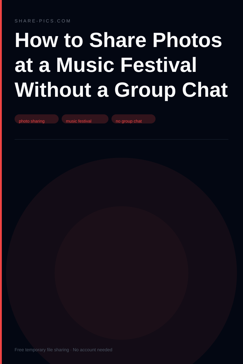 How to Share Photos at a Music Festival Without a Group Chat