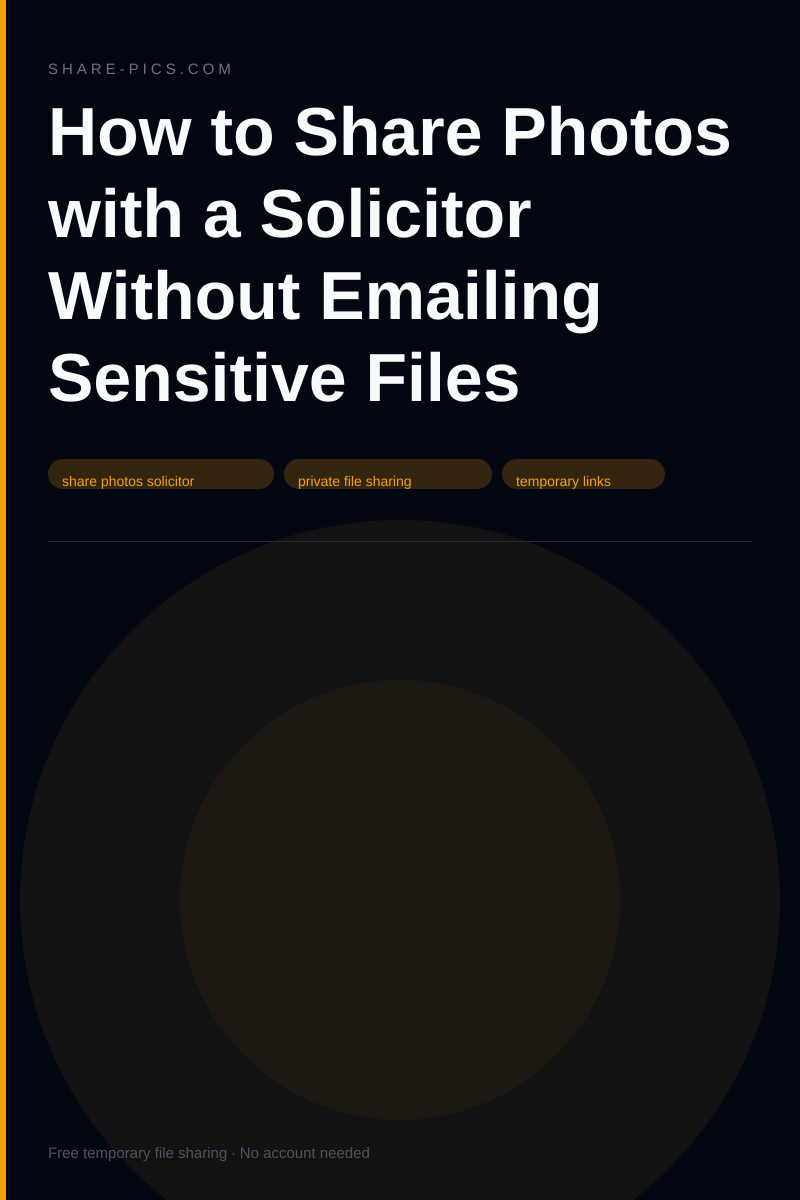How to Share Photos with a Solicitor Without Emailing Sensitive Files